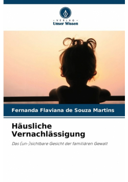 Häusliche Vernachlässigung