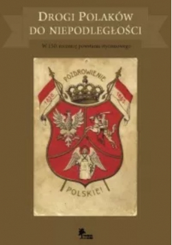 Drogi Polaków do niepodległości