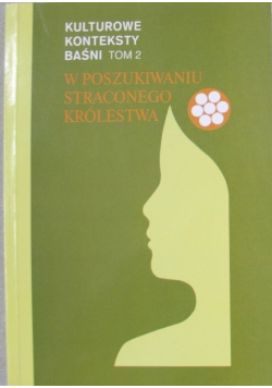 Kulturowe konteksty baśni Tom 2