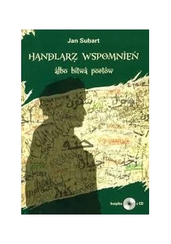 Handlarz wspomnień albo bitwa poetów