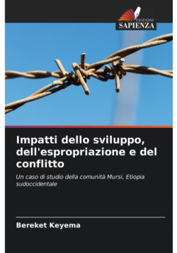 Impatti dello sviluppo, dell'espropriazione e del conflitto
