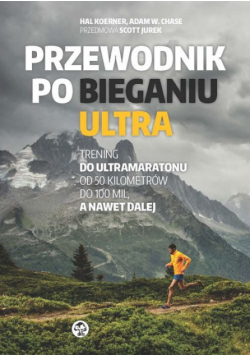 Przewodnik po bieganiu ultra