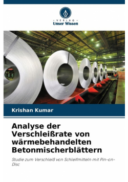 Analyse der Verschleißrate von wärmebehandelten Betonmischerblättern