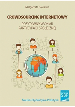 Crowdsourcing internetowy - pozytywny wymiar...
