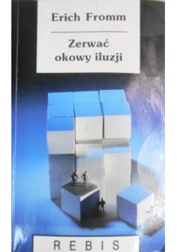 Zerwać okowy iluzji