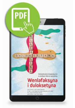 Wenlafaksyna i duloksetyna. Doświadczenia terapeutyczne w praktyce lekarza specjalisty