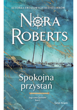 Spokojna przystań. Saga rodu Quinnów. Tom 3