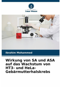 Wirkung von SA und ASA auf das Wachstum von HT3- und HeLa-Gebärmutterhalskrebs