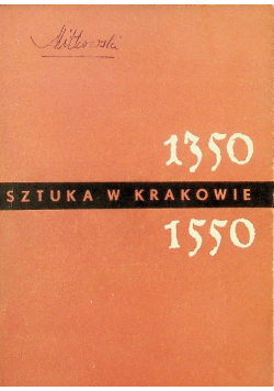 Sztuka w Krakowie w latach 1350 1550