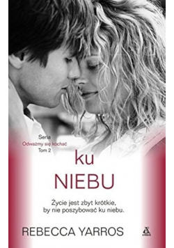 Odważmy się kochać Tom 2 Ku niebu