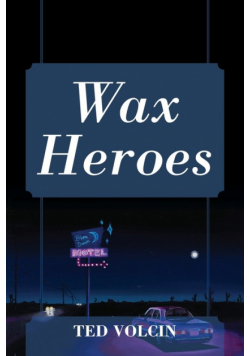 Wax Heroes