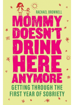 Mommy Doesn't Drink Here Anymore