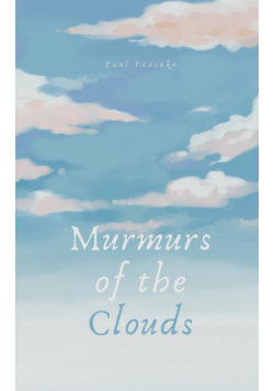 Murmurs of the Clouds