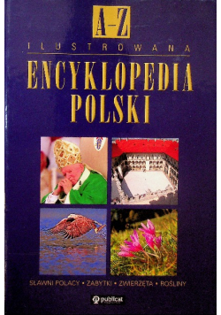 Ilustrowana encyklopedia Polski od A do Z
