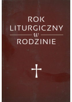 Rok liturgiczny w rodzinie