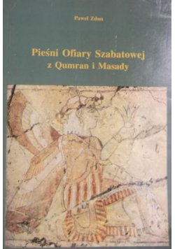 Pieśni Ofiary Szabatowej z Qumran i Masady