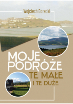 Moje podróże te małe i te duże