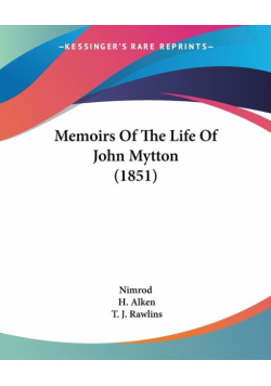 Memoirs Of The Life Of John Mytton (1851)