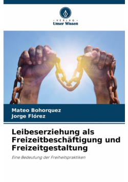 Leibeserziehung als Freizeitbeschäftigung und Freizeitgestaltung
