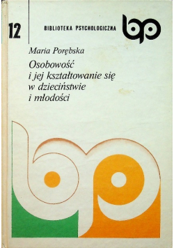 Osobowość i jej kształtowanie się w dzieciństwie i młodości