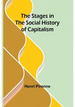 The Stages in the Social History of Capitalism