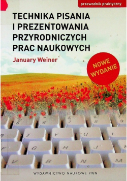 Technika pisania i prezentowania przyrodniczych prac naukowych