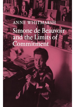 Simone de Beauvoir and the Limits of Commitment