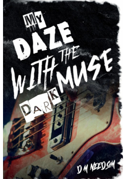 My Daze With The Dark Muse