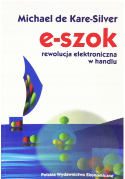 E-szok. Rewolucja elektroniczna w handlu