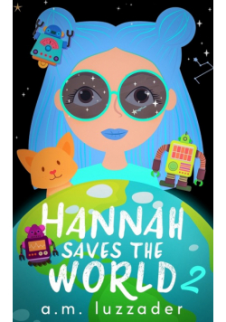 Hannah Saves the World Book 2