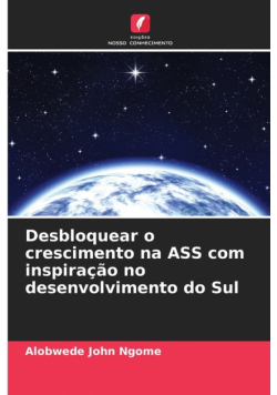 Desbloquear o crescimento na ASS com inspiração no desenvolvimento do Sul