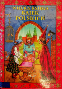 Wielka Księga Bajek Polskich