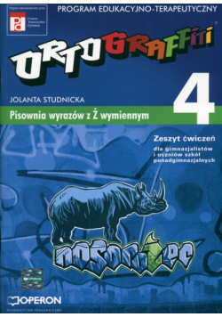 Ortograffiti 4 Zeszyt ćwiczeń Pisownia wyrazów z Ż wymiennym
