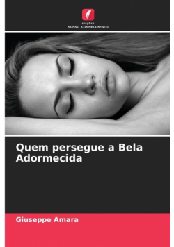 Quem persegue a Bela Adormecida