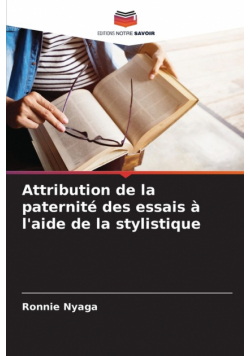 Attribution de la paternité des essais à l'aide de la stylistique