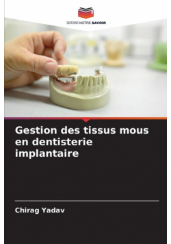 Gestion des tissus mous en dentisterie implantaire