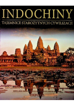 Tajemnice starożytnych cywilizacji tom 40 Indochiny