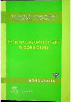 Systemy gazometryczne w górnictwie Monografia
