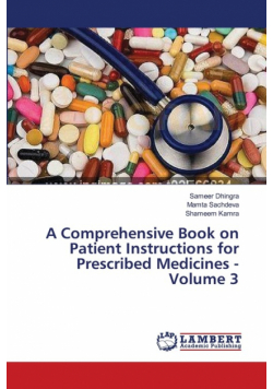 A Comprehensive Book on Patient Instructions for Prescribed Medicines - Volume 3