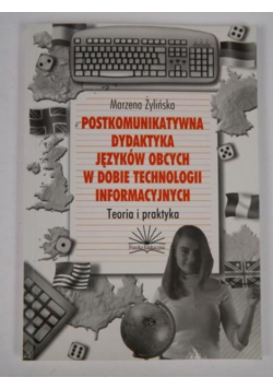 Postkomunikatywna dydaktyka języków obcych w dobie technologii informacyjnych