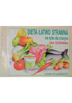 Dieta łatwo strawna nie tylko dla chorych