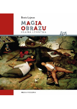 Magia obrazu Kraina lenistwa