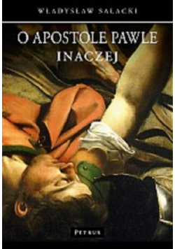 O Apostole Pawle inaczej