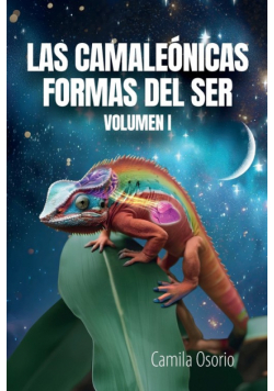 Las Camaleónicas Formas Del Ser