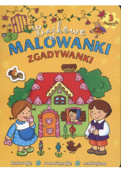 Bajkowe malowanki zgadywanki zeszyt 3