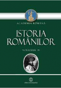 Academia romana istoria romanilor Tom IV