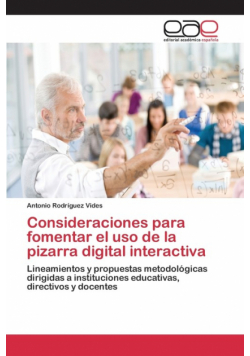 Consideraciones para fomentar el uso de la pizarra digital interactiva