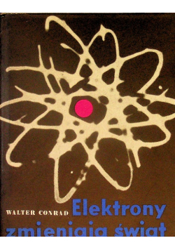 Elektrony zmieniają świat
