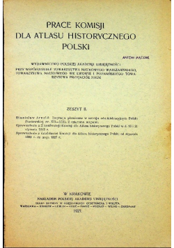 Prace komisji dla atlasu historycznego Polski Zeszyt II1927 r.