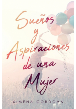 Sueños y Aspiraciones de una Mujer